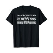 Mans Chief End is to Glorify God Christian T-Shirt, Vintage Birthday Gift