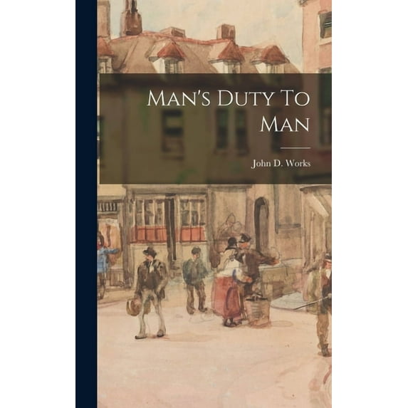 Man's Duty To Man, (Hardcover)