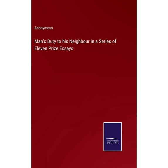 Man's Duty to his Neighbour in a Series of Eleven Prize Essays (Hardcover)