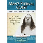 Man's Eternal Quest -- Paramahansa Yogananda