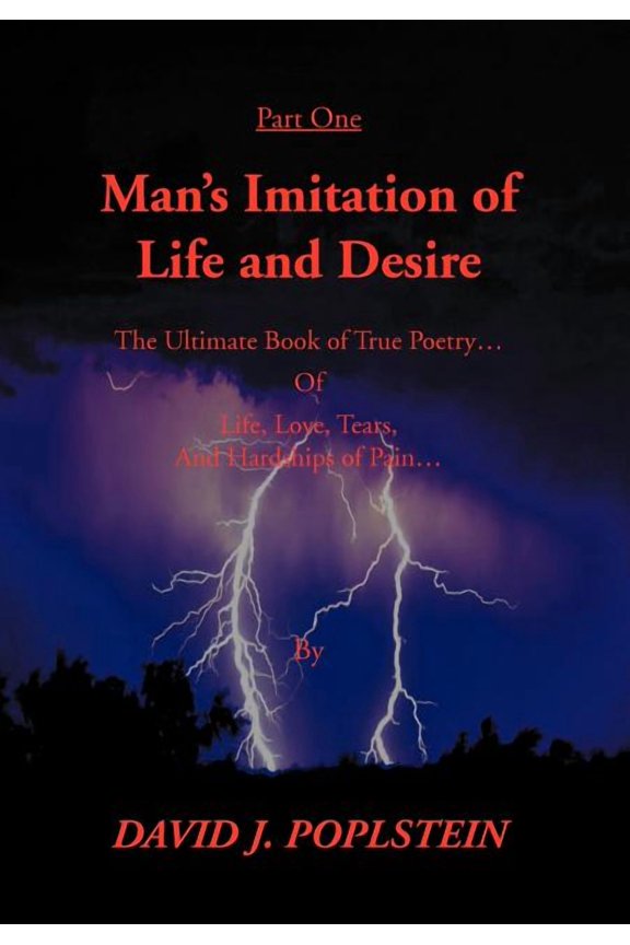 Man's Imitation Of Life And Desire: The Ultimate Book of True Poetry, (Hardcover)