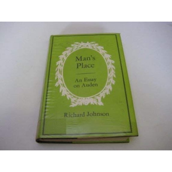 Pre-Owned Man's Place : An Essay on Auden (Hardcover) 9780801407642