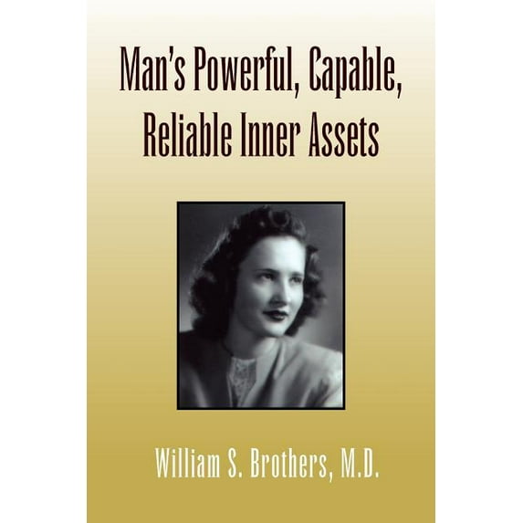 Man's Powerful, Capable, Reliable Inner Assets, (Paperback)