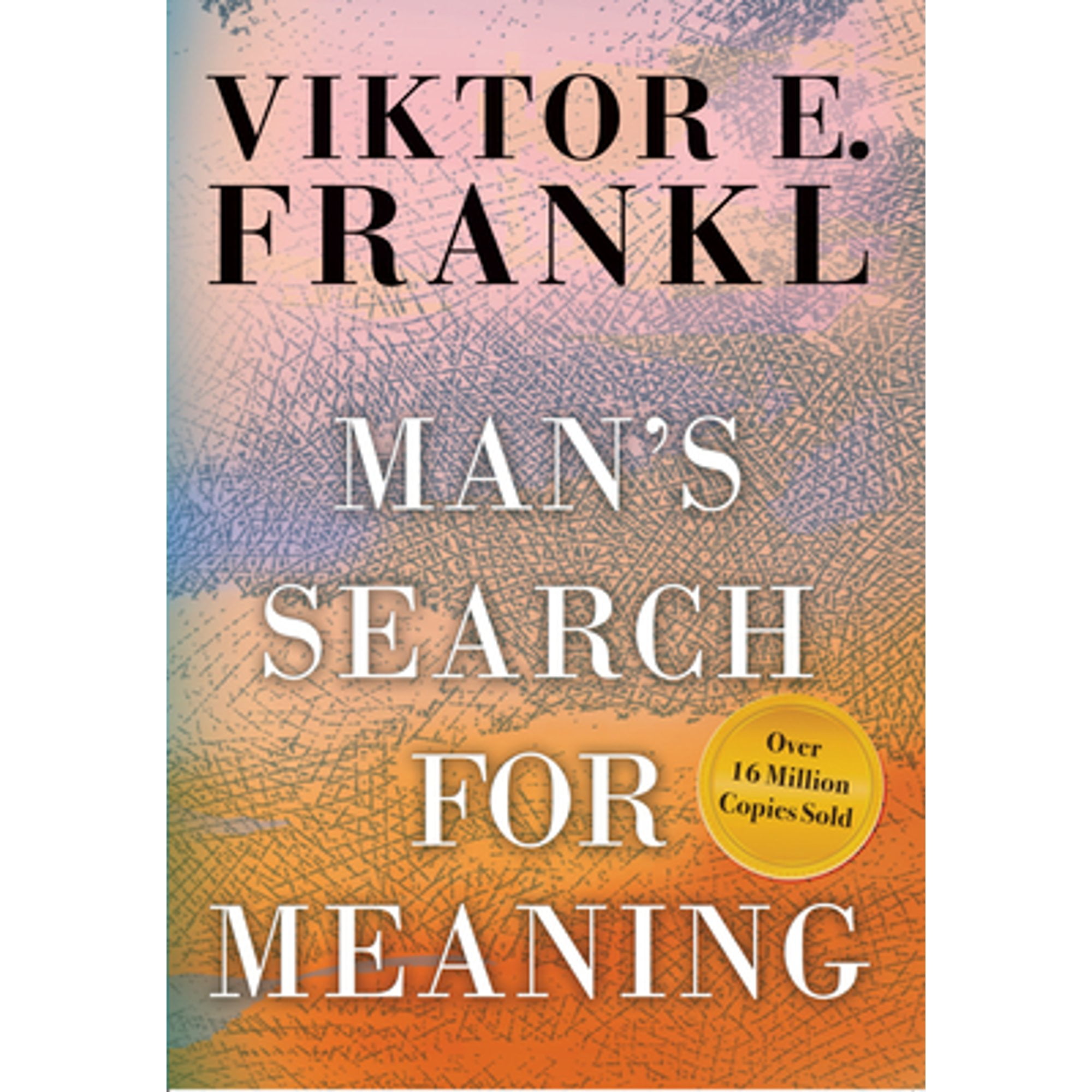 VIKTOR E FRANKL; HAROLD S KUSHNER; WILLIAM J WINSLADE Man's Search for Meaning (Paperback)