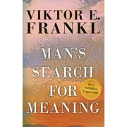 VIKTOR E FRANKL; HAROLD S KUSHNER; WILLIAM J WINSLADE Man's Search for Meaning, (Paperback)