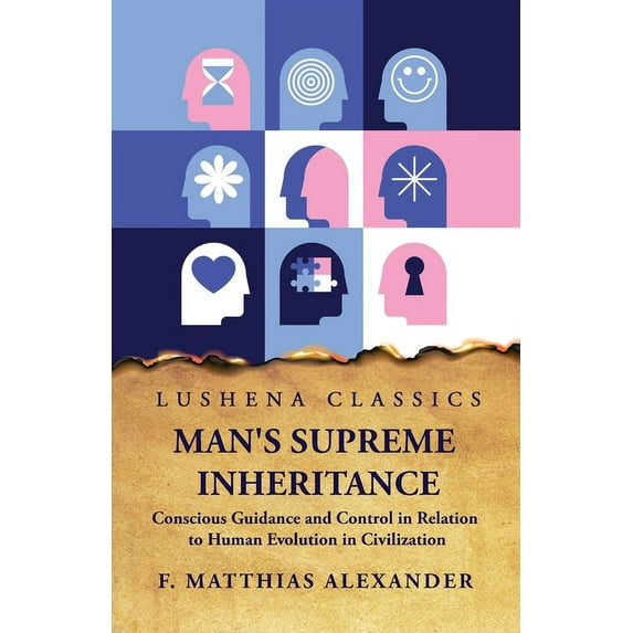 Man's Supreme Inheritance Conscious Guidance, (Paperback)