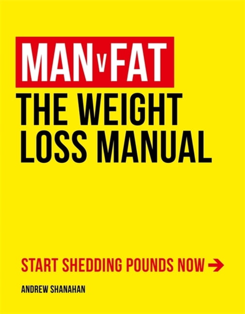 Man V Fat: The Weight-Loss Manual, (Paperback) - Walmart.com