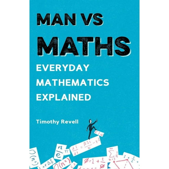 Man vs: Man vs Maths : Everyday mathematics explained (Paperback)
