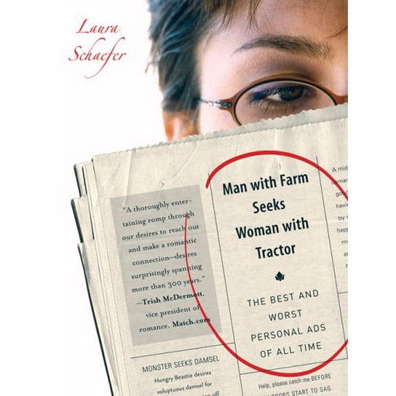 Pre-Owned Man with Farm Seeks Woman with Tractor: The Best and Worst Personal Ads of All Time Paperback Laura J. Schaefer