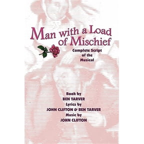 Pre-Owned Man with a Load of Mischief: Complete Script of the Musical (Paperback)