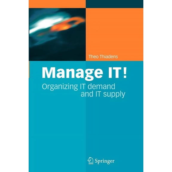 Manage It!: Organizing It Demand and It Supply, (Paperback)