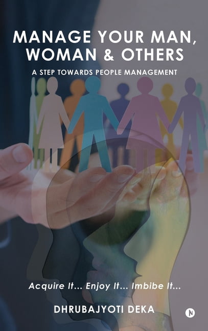Manage your Man, Woman and Others (Color): A Step Towards People Management, (Hardcover)