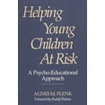 thumbnail image 1 of Management; 31 Helping Young Children at Risk: A Psycho-Educational Approach, (Paperback), 1 of 1