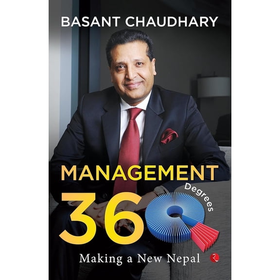 Management 360 Degrees Making a New Nepal, (Hardcover)