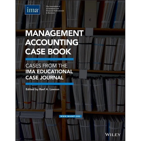 Management Accounting Case Book: Cases from the Ima Educational Case Journal, (Paperback)