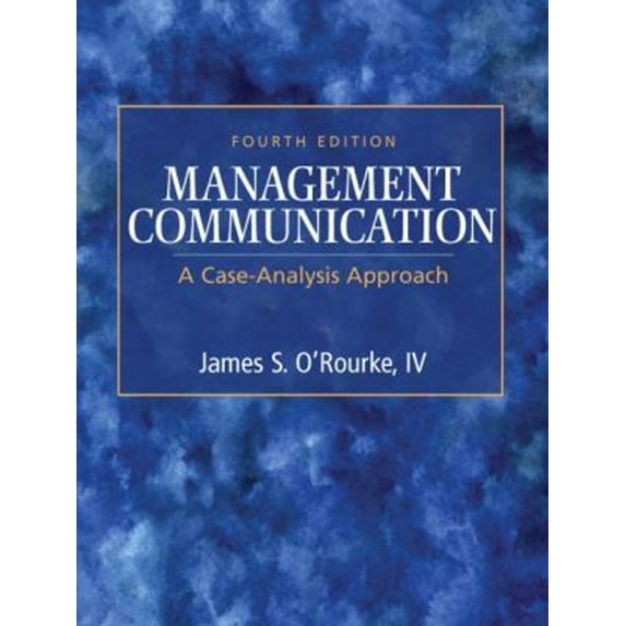 Pre-Owned Management Communication: A Case-Analysis Approach (Hardcover) 0136079768 9780136079767