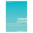 thumbnail image 1 of Management Compact Lateral Leading: A Very Brief Introduction to Power, Understanding and Trust, Book 3, (Paperback), 1 of 1