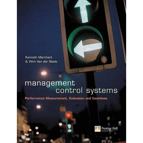Pre-Owned Management Control Systems: Performance Measurement, Evaluation and Incentives (Paperback) 0273655965 9780273655961