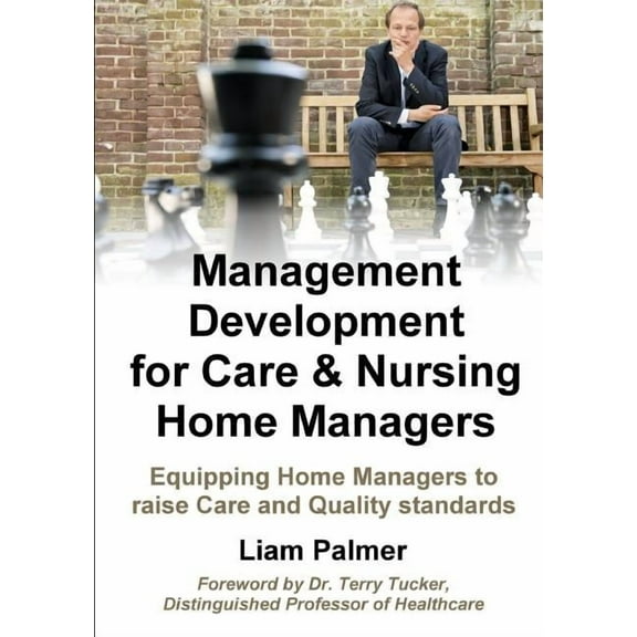 Management Development for Care & Nursing Home Managers, (Paperback)
