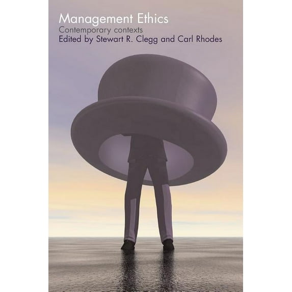 Management Ethics: Contemporary Contexts, (Paperback)