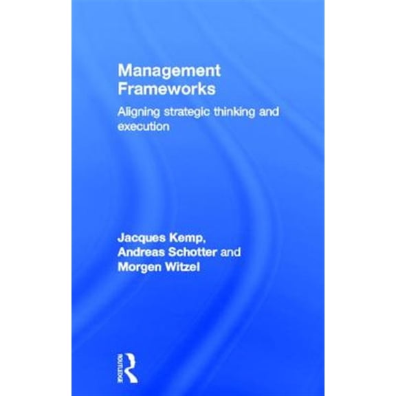 Pre-Owned Management Frameworks: Aligning Strategic Thinking and Execution, (Hardcover)