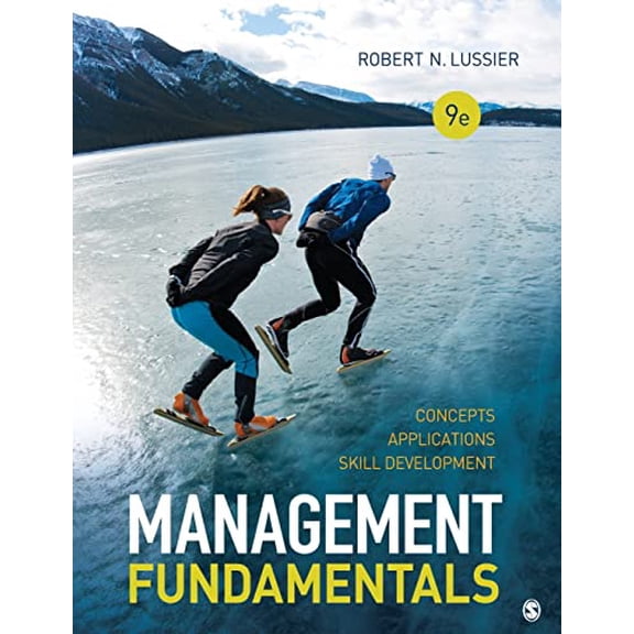 Pre-Owned Management Fundamentals: Concepts, Applications, and Skill Development, 9781544384191, 154438419X, Paperback, 9 edition