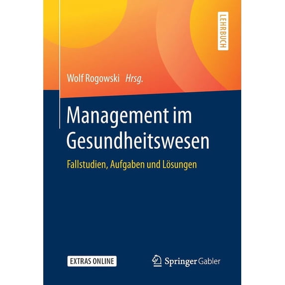 Management Im Gesundheitswesen : Fallstudien, Aufgaben Und Lösungen (Paperback)