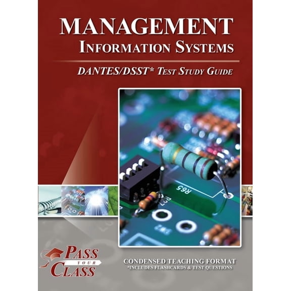 Management Information Systems DANTES / DSST Test Study Guide, (Hardcover)