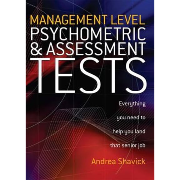 Pre-Owned Management Level Psychometric & Assessment Tests: Everything you need to help you land that senior job (Paperback) 1845280288 9781845280284