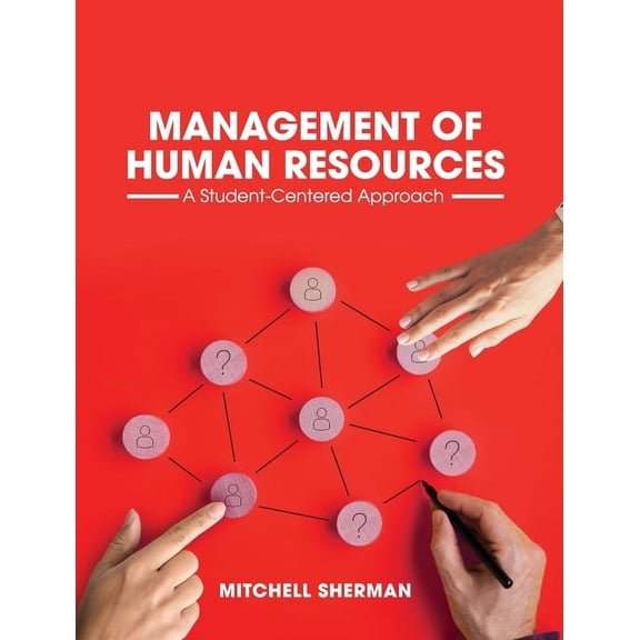 Management of Human Resources: A Student-Centered Approach, (Hardcover)