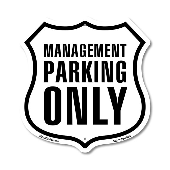 Management Parking Only 12 inch X 12 inch Shield Shaped Commercial Grade Plastic Sign Weather Resistant Made in the USA
