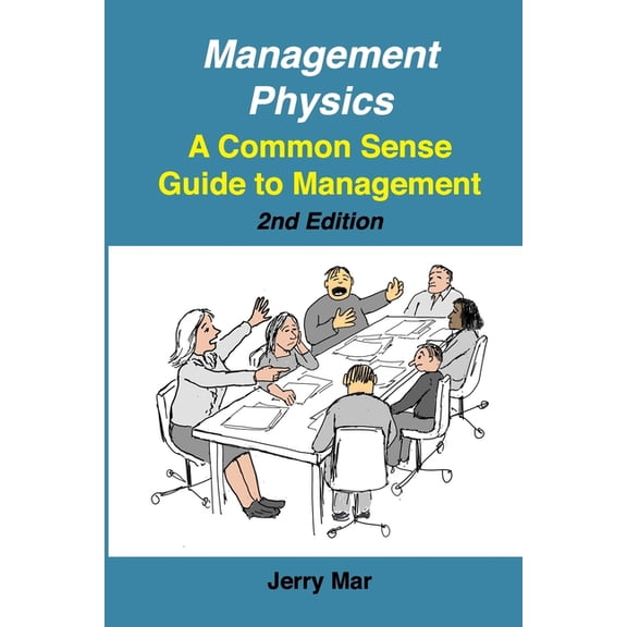 Management Physics: A Common Sense Guide to Management (Paperback)