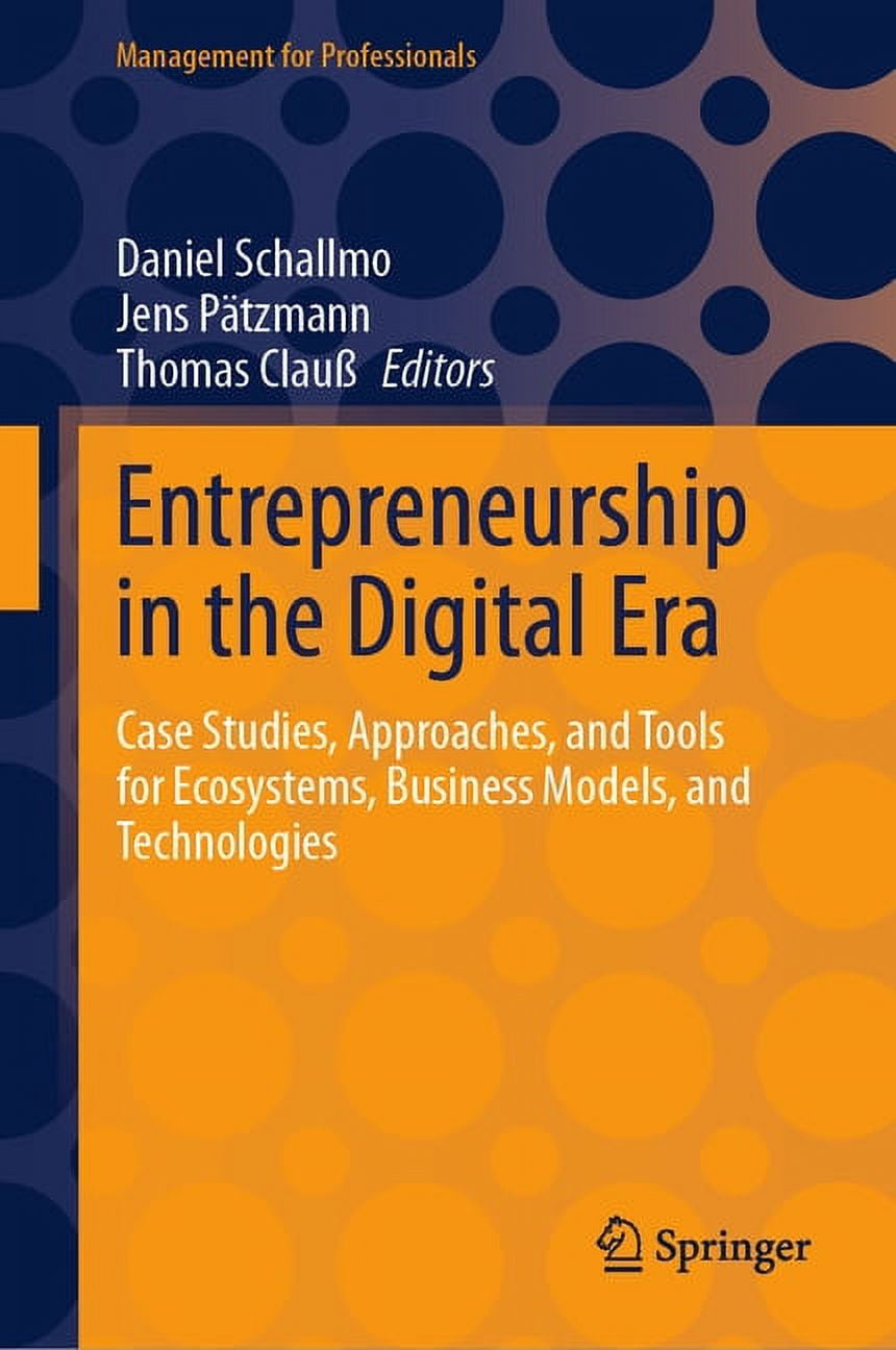 Management for Professionals Entrepreneurship in the Digital Era: Case ...