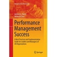 thumbnail image 1 of Management for Professionals Performance Management Success: A Best Practices and Implementation Guide for Leaders and Managers of All Organizations, (Paperback), 1 of 1
