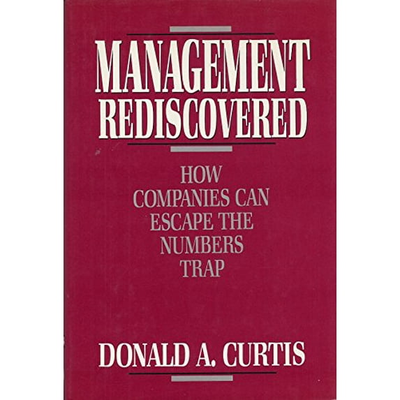 Pre-Owned Management Rediscovered: How Companies Can Escape the Numbers Trap Paperback