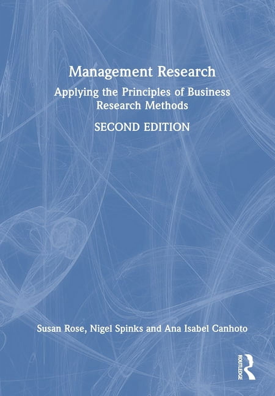 Management Research: Applying the Principles of Business Research ...
