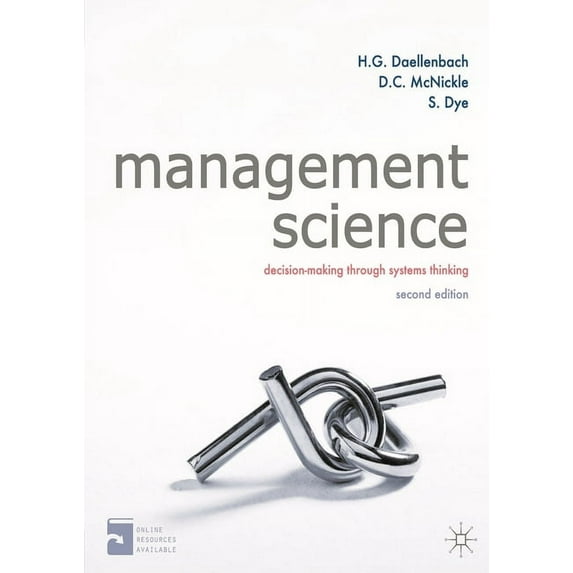 Management Science: Decision-Making Through Systems Thinking, (Paperback)