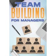 Management Skills for Managers Team Building for Managers Management Skills for Managers, Paperback