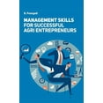thumbnail image 1 of Management Skills for Successful Agri Entrepreneurs (Hardcover), 1 of 1
