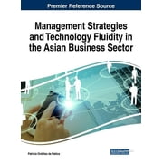 Management Strategies and Technology Fluidity in the Asian Business Sector, Hardcover