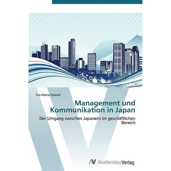 Management Und Kommunikation in Japan (Paperback)