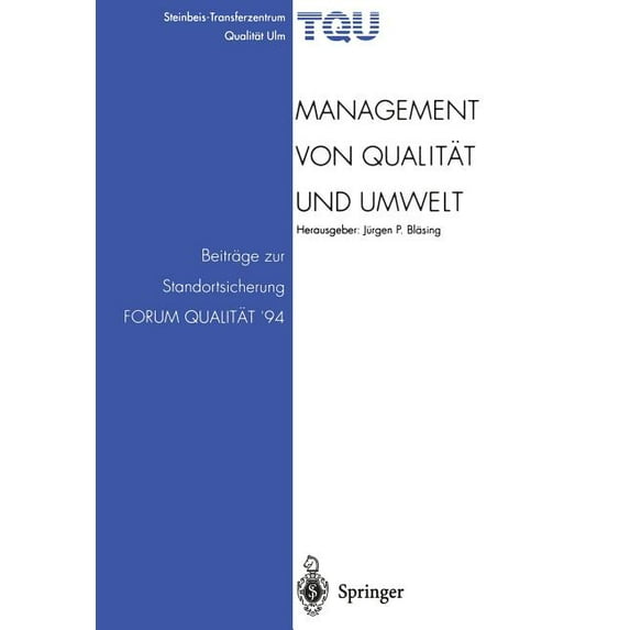 Management Von Qualität Und Umwelt: Beiträge Zur Standortsicherung Forum Qualität '94, (Paperback)