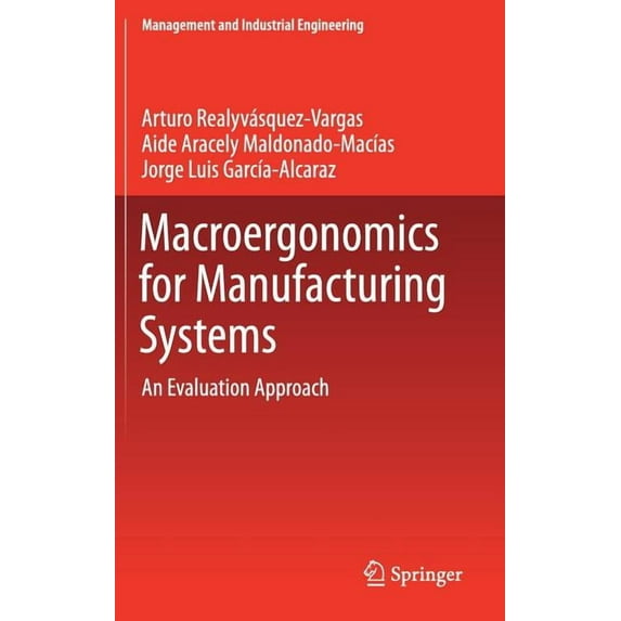 Management and Industrial Engineering Macroergonomics for Manufacturing Systems: An Evaluation Approach, (Hardcover)