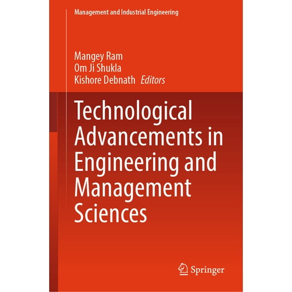 Management and Industrial Engineering Technological Advancements in Engineering and Management Sciences, (Hardcover)