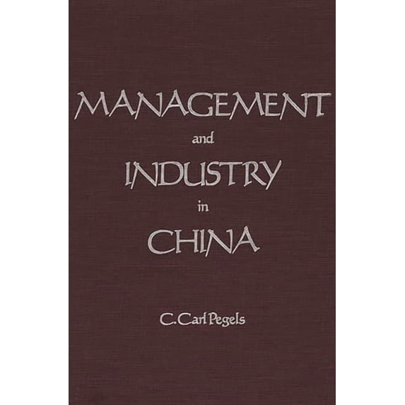 Management and Industry in China, (Hardcover)