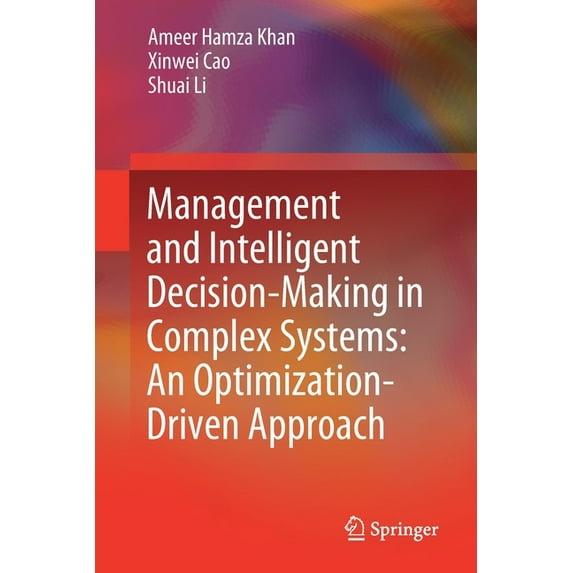 Management and Intelligent Decision-Making in Complex Systems: An Optimization-Driven Approach, (Paperback)