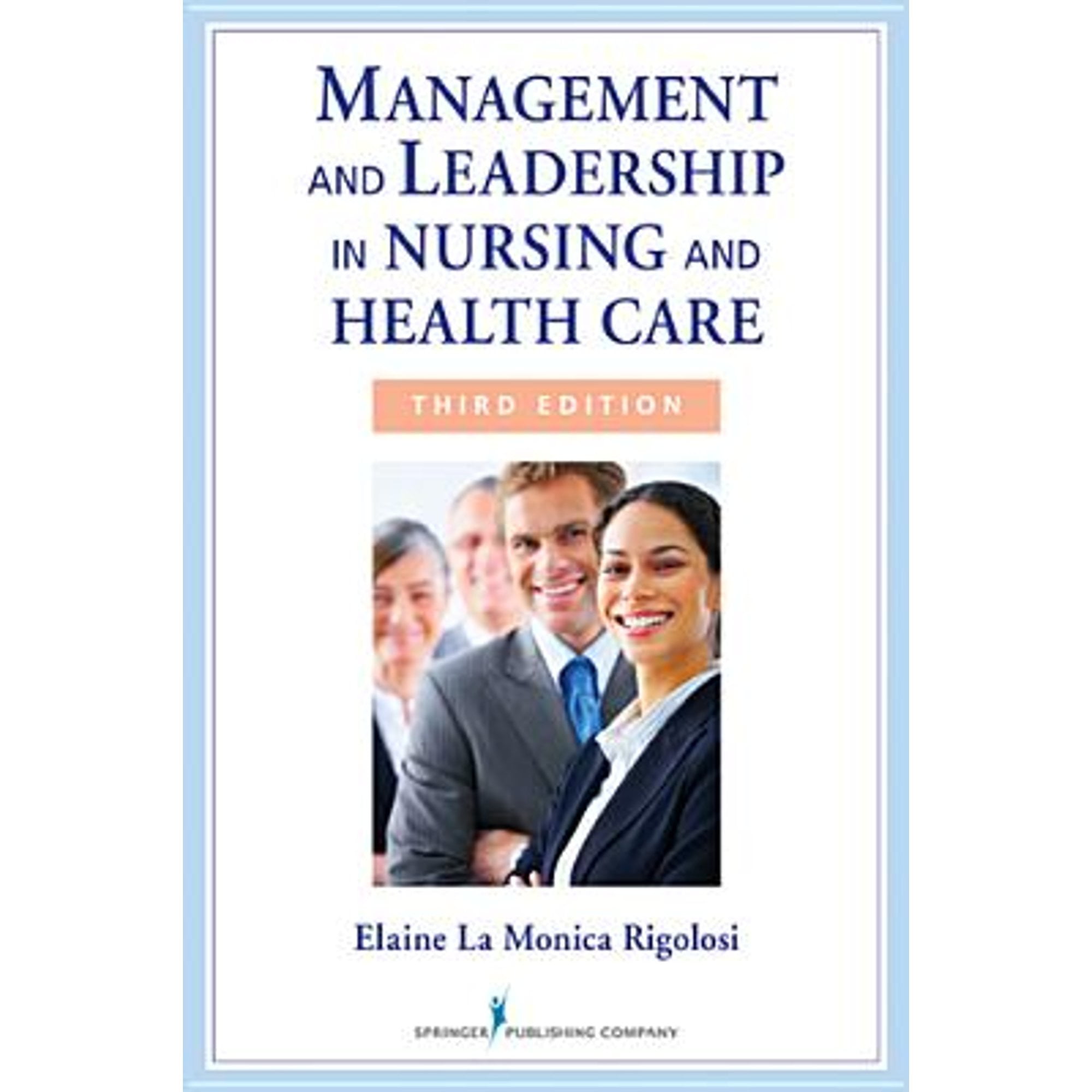 Pre-Owned Management and Leadership in Nursing and Health Care: An Experiential Approach (Paperback 9780826108395) by Elaine La Monica Rigolosi