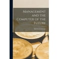 thumbnail image 1 of Management and the Computer of the Future, (Paperback), 1 of 1