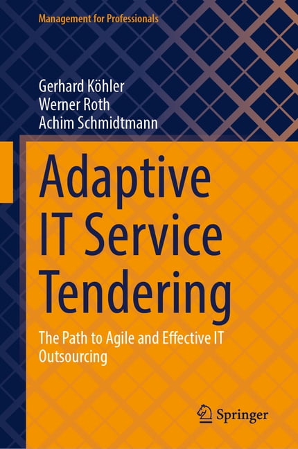 Management for Professionals Adaptive It Service Tendering: The Path to Agile and Effective It Outsourcing, (Hardcover)