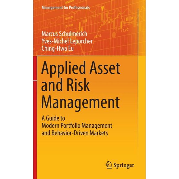Management for Professionals Applied Asset and Risk Management: A Guide to Modern Portfolio Management and Behavior-Driven Markets, (Hardcover)